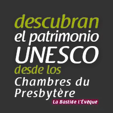 Descubran el patrimonio UNESCO desde los Gîtes du Presbytère